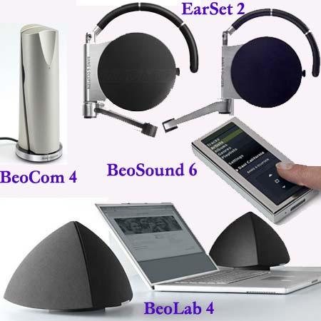 Bang & Olufsen offers BeoSound 6, EarSet 2, BeoCom 4 and BeoLab 4